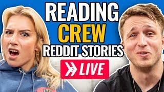 Reading Reddit Stories From Our Crew LIVE