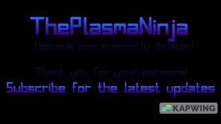 ThePlasmaNinja Channel Trailer