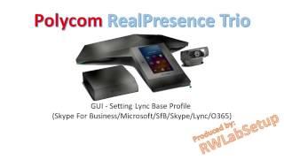 Polycom Trio 8800 - GUI - Setting Lync Base Profile