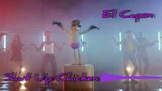 El Capon - Shut Up Chicken (Radio Edit)