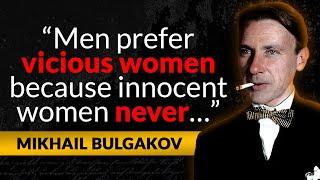 Mikhail Bulgakov - Incredible Quotes - Great Quotes