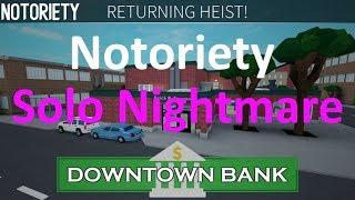 [Roblox]Notoriety - DownTown Bank Loud(Nightmare)