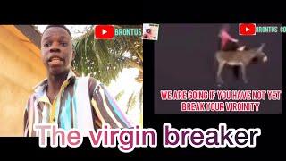 THE VIRGIN BREAKER (BRONTUS COMEDY)