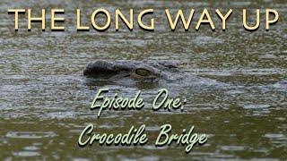 Kruger National Park | The Long Way Up | Episode 1: Crocodile Bridge