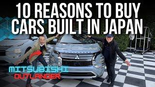 10 REASONS TO BUY CARS BUILT IN JAPAN LIKE THE OUTLANDER // MITSUBISHI OUTLANDER REFRESHED FOR 2025