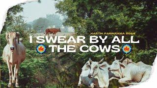 I Swear By All The Cows - Kartik Parikrama 2024