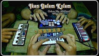 Yassalammm • IKAN DALAM KOLAM • MABAR Orkes Android