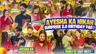 Ayesha Ka Nikah Surprise 2.0 Birthday Par | Gifting Ceremony | Fokats | Abresh & Zeeshan