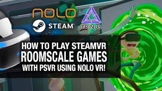 PLAY ROOM-SCALE STEAMVR WITH PSVR ON PC! // Playstation VR, Nolo VR, TrinusPSVR and SteamVR