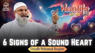 Check Your Heart !!! 6 Signs of a Sound Heart  قلب سليم  HEARTIFY #2 | Ustadh Mohamad Baajour