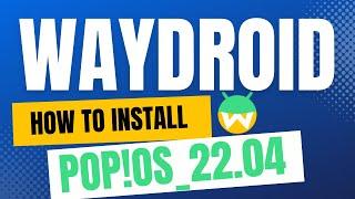 How to Install Waydroid on Pop!_OS  22.04 Ubuntu | Waydroid Ubuntu 22.04 Jammy