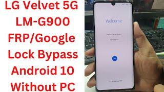 LG Velvet 5G LM-G900 FRP/Google Lock Bypass Android 10 Without PC || lg g900 frp bypass | LG Velvet