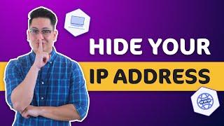 How do I hide my IP address? | 3 effective ways to hide your IP!