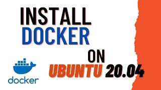 Install Docker on Ubuntu 20.04