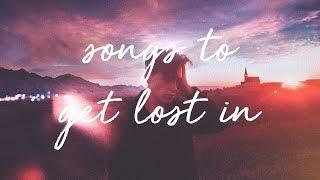 songs to get lost in / best of 2019 mix