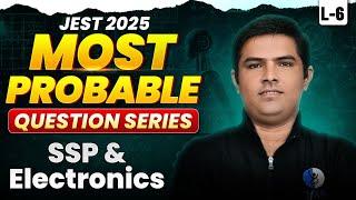 JEST Electronics & SSP 2025 | Most Probable Questions | Lec-6 | IFAS