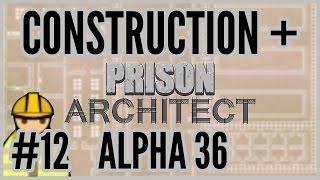 The Chair = Construction + Prison Architect [Alpha 36] #12