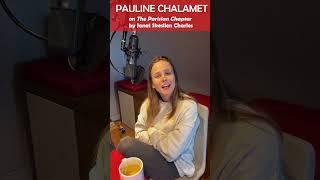 Pauline Chalamet shares what listeners will love in THE PARISIAN CHAPTER