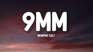 Memphis Cult - 9mm (Lyrics) "Watch My 9mm Go Bang"