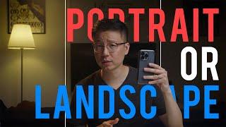 Should you shoot your video in Portrait or Landscape mode?