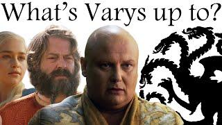 Spider: what's Varys up to?