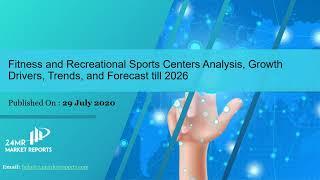 Fitness and Recreational Sports Centers Market Size, Status and Forecast 2020 2026