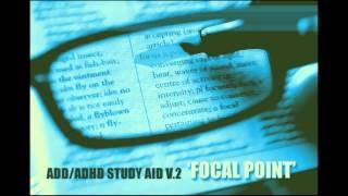 ADD/ADHD Study Aid V.2 | 'Focal Point' Pure Focus & Memory Retention | (1-Hour)