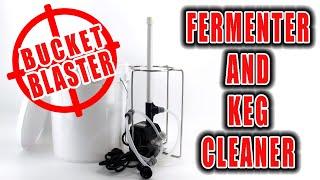 BUCKET BLASTER - Fermenter and Keg Cleaner