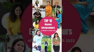 Top 10 Women Entrepreneurs Of Madhya Pradesh 2023🫶#youtubeshorts #viral #top10