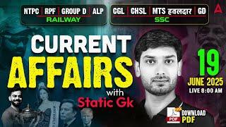 Current Affairs Today | 19 June Current Affairs 2025 | Daily Current Affairs By Ashutosh Sir