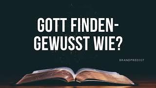 Gott finden Gewusst wie? | Matthias Brandtner | #brandpredigt