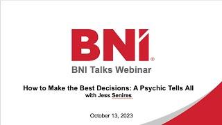 BNI Talks: How to Make the Best Decisions: A Psychic Tells All — with Jess Senires.