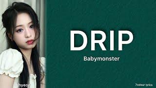 Babymonster - DRIP ​| Easy Lyrics | (English) #babymonster #drip #yg #lyrics #song #kpop