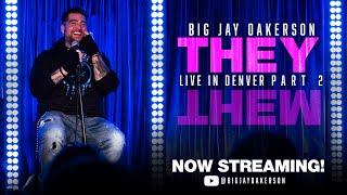 Big Jay Oakerson: THEY (2025) - FULL CROWD WORK SPECIAL P.2
