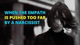 The Breaking Point of an Empath: When They Stop Accepting Harmful Behavior from a Narcissist | NPD