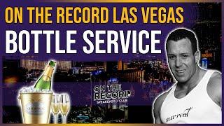  On The Record Las Vegas Bottle Service | w/Surrealnightlife