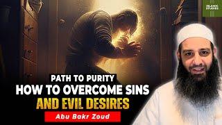 Path to Purity: How to Overcome Sins and Evil Desires - Abu Bakr Zoud - Islamic Studies