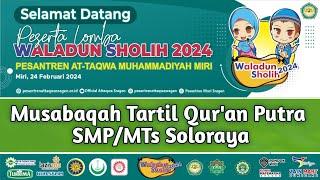 Musabaqah Tartil Qur'an Putra SMP/MTs Soloraya | WS2024