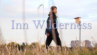 Fashion Film ~ Inn Wilderness