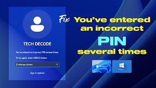 You've Entered An Incorrect PIN Several Times | To Try Again, Enter A1B2C3 Below | Windows 11/ 10