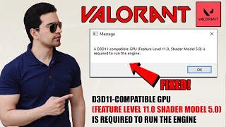 Valorant A d3d11-compatible gpu (feature level 11.0 shader model 5.0) is required to run the engine