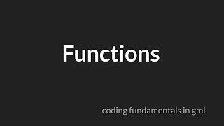 Functions [GameMaker Studio 2]