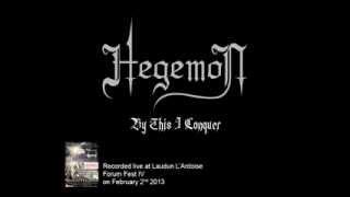 Hegemon - By This I Conquer (Live 2013)