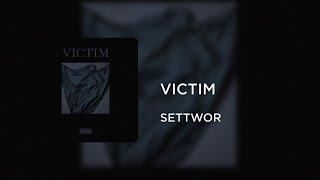 SETTWOR - VICTIM