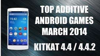 TOP ADDICTIVE ANDROID GAMES MARCH 2014 KITKAT 4.4 / 4.4.2