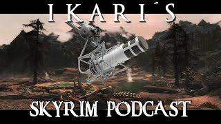 Ikari´s Skyrim Podcast