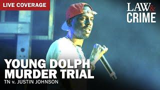 VERDICT WATCH: Young Dolph Murder Trial — TN v. Justin Johnson — Day 4