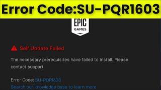 EpicGames Launcher - Self  Update Failed - Error Code - SU-PQR1603