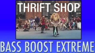 Macklemore - Thrift Shop (EXTREME BASS BOOST)