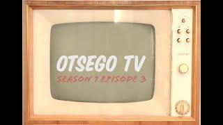 Otsego TV S1 E3